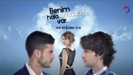 Аз още имам надежда - Benim Hala Umudum Var 18.bolum Fragmani