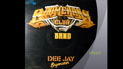 Boomerang Club Band - Dee jay superstar (1983]