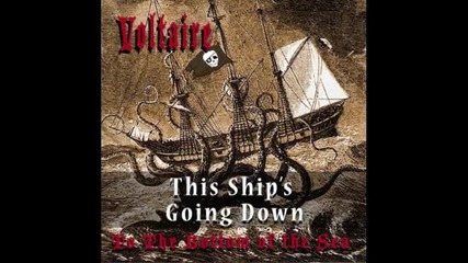 Voltaire - This Ship's Going Down