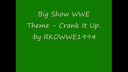 Big Show Theme Song Wwe - 'crank It Up' [hq]