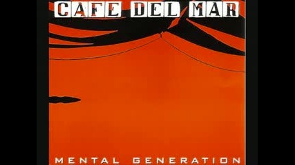 Mental Generation - Cafe Del Mar