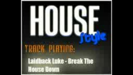 Laidback Luke - Break The House Down