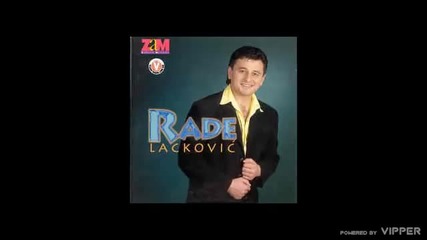 Rade Lackovic - Rane moje - (audio 1998)