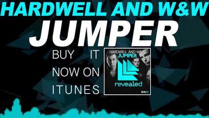Hardwell & W&w - Jumper (original Mix)