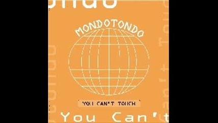 Mondotondo--you Can't Touch-2000 Vinyl