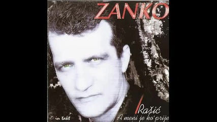 Zanko Rasic - Ni si me volela