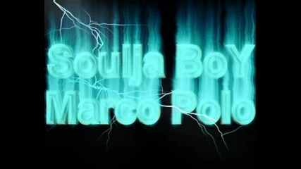 Soulja Boy - Marco Polo
