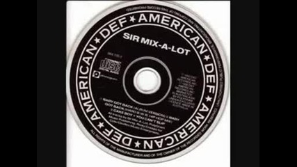 Sir Mix A Lot - You Cant Slip