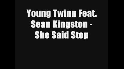 Young Twinn Feat. Sean Kingston - She Said
