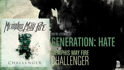 Memphis May Fire - Generation: Hate