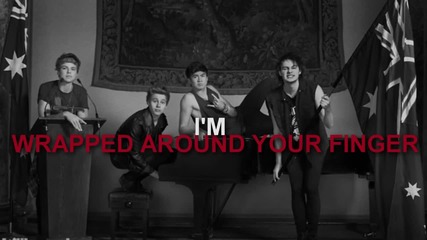 * Превод * 5 Seconds Of Summer - Wrapped Around Your Finger