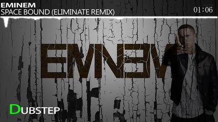 Eminem - Space Bound (eliminate Remix)