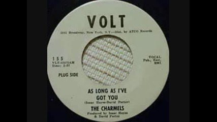 The Charmels - As Long As Ive Got You 