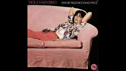 Viola Valentino - Anche Noi Facciano