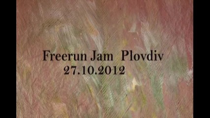 Freerun jam Plovdiv 27.10.2012