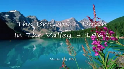 The Browns - Down In The Valley - 1961