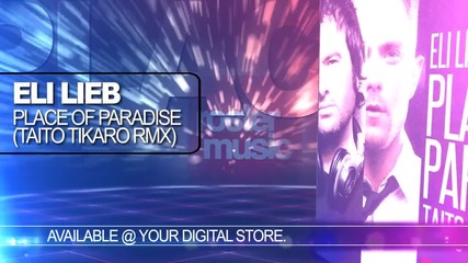 Eli Lieb - Place Of Paradise - Taito Tikaro Remix