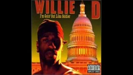 Willie D - U Still A Aggin