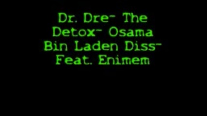 Dr. Dre- Osama Bin Laden diss- Feat. Eminem