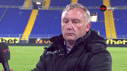 Николай Киров: Трудно се говори след такава загуба