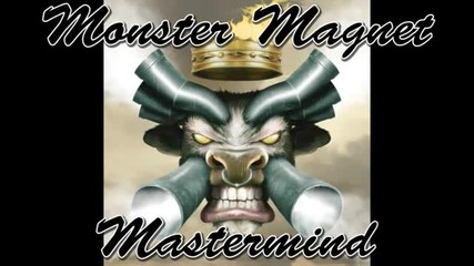 Monster Magnet - Perish In Fire ( Mastermind 2010) 