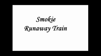 Smokie - Runaway Train