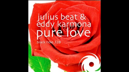 Julius Beat Eddy Karmona - Pure Love Pure Butt3rfly Remix Hq 