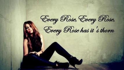 Miley Cyrus - Every Rose has it's thorn
