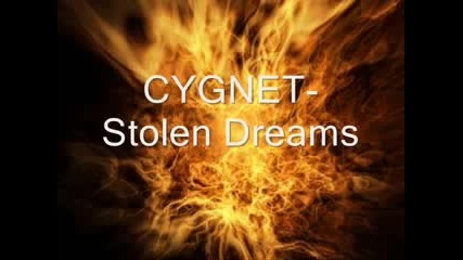 Cygnet - Stolen Dreams 