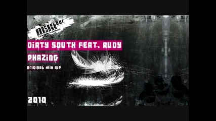 Dirty South - Phazing (original Mix) 