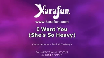 The Beatles - I Want You ( She's So Heavy) - Karaoke