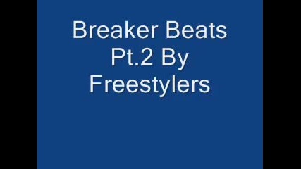 Breaker Beats Pt.2 By Freestylers