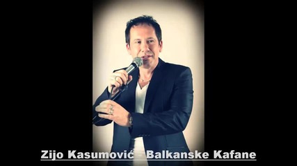 Zijo Kasumovic - Balkanske kafane 2013