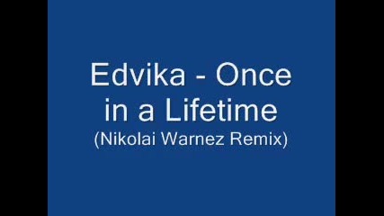 Edvika - Once in a Lifetime (nikolai Warnez Remix)