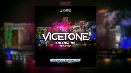 2о15! Vicetone feat. Jhart - Follow Me ( Еxtended Mix )