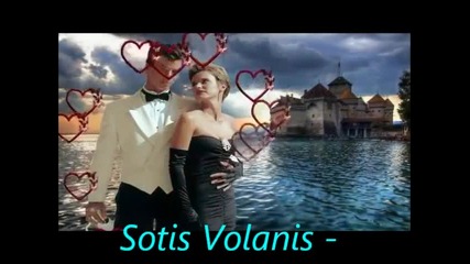 Sotis Volanis - Agapise me / Обичай ме