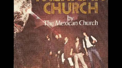 Mexican Church-mexican Church- 1978 Psychedelic Disco