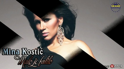 Mina Kostic - Malo je falilo 2012