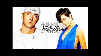 Превод - Eminem ft. Rihanna - Love The Way You Lie * New * 