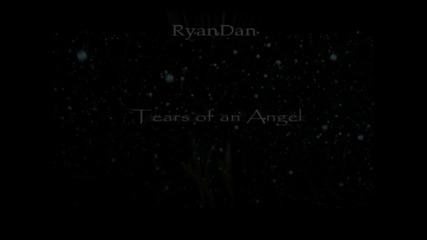 Ryandan - Tears of an Angel