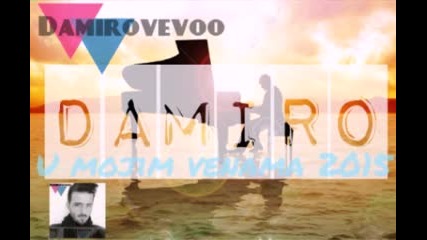 Damiro - U Mojim Venama 2015 [official Song ]