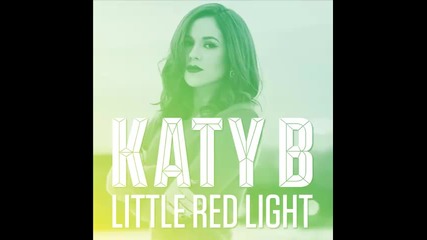 *2014* Katy B - Little red light