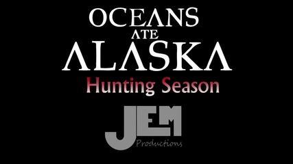 Oceans Ate Alaska - Hunting Season (live Montage)