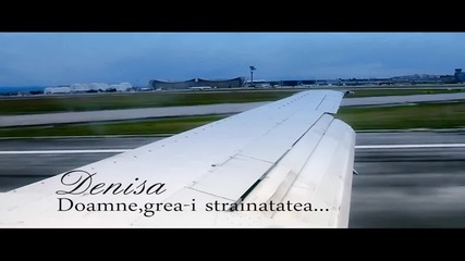 Denisa - Doamne grea-i strainatatea(oficial video)