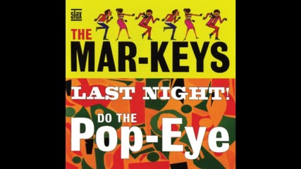 The Mar- Кeys - Last Night
