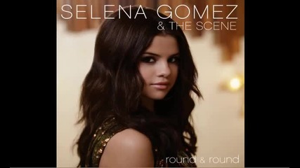 (текст) Selena Gomez - Round and Round sneak peak 