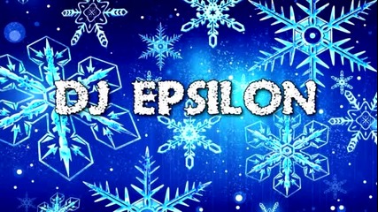 Dj Epsilon - Special Christmas & New Year Electro House Music Mix