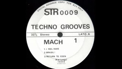 Techno Grooves Mach 1 - I Feel Rave