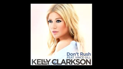 Kelly Clarkson - Don't Rush ( Audio) ( Високо качество)