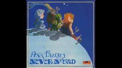 Pink Fairies - 09 Uncle Harry's Last Freakout